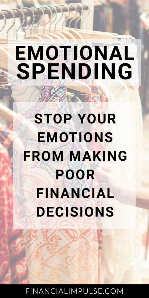 Emotional Spending: Stop Your Emotions from Making Poor Financial Decisions